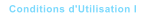 Conditions d'Utilisation