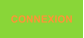 CONNEXION